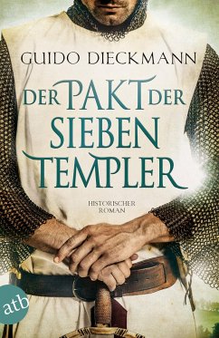 Der Pakt der sieben Templer / Templer-Saga Bd.2 - Dieckmann, Guido