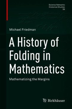 A History of Folding in Mathematics - Friedman, Michael