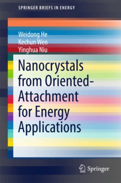 Nanocrystals from Oriented-Attachment for Energy Applications - He, Weidong;Wen, Kechun;Niu, Yinghua