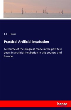 Practical Artificial Incubation