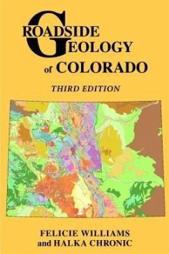 Roadside Geology of Colorado (eBook, ePUB) - Williams, Felicie; Chronic, Halka