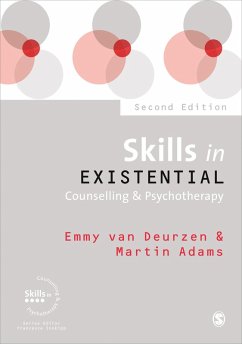 Skills in Existential Counselling & Psychotherapy (eBook, ePUB) - Deurzen, Emmy Van; Adams, Martin