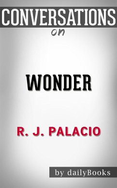 Wonder: by R. J. Palacio   Conversation Starters (eBook, ePUB) - dailyBooks
