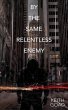 By the Same Relentless Enemy (eBook,... - Bild 1