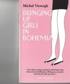 Bringing Up Girls in Bohemia (eBook, ePUB)