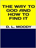 The way to God and how to find it (eBook, ePUB)