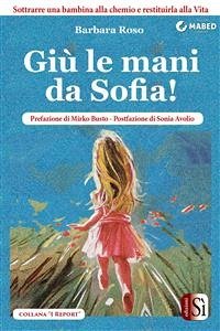 Giù le mani da Sofia! (eBook, ePUB) - Roso, Barbara