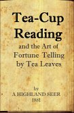 Tea-Cup Reading and the Art of Fortune Telling by Tea Leaves (eBook, ePUB)