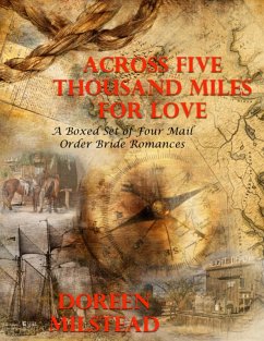 Cover Across Five Thousand Miles for Love - a Boxed Set of Four Mail Order Bride Romances (eBook, ePUB)