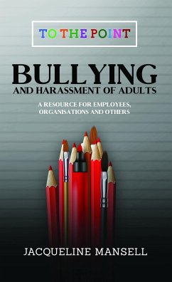 Bullying & Harassment of Adults (eBook, ePUB) - Mansell, Jacqueline