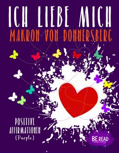 Ich liebe mich ... (Purple) (eBook, ePUB) - Mader, Romy van; Donnersberg, Makron von