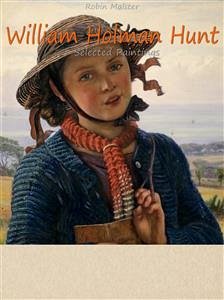 William Holman Hunt : Selected Paintings (Colour Plates) (eBook, ePUB) - Malster, Robin