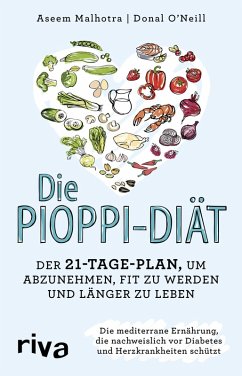 Die Pioppi-Diät (eBook, ePUB) - Malhotra, Aseem; O'Neill, Donal