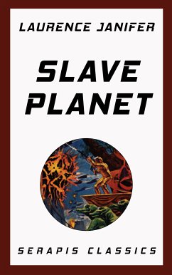 Slave Planet (Serapis Classics) (eBook, ePUB) - Janifer, Laurence