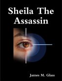 Sheila the Assassin (eBook, ePUB) Sheila the Assassin (eBook, ePUB)