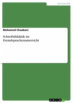 Schreibdidaktik im Fremdsprachenunterricht (eBook, ePUB) - Chaabani, Mohamed