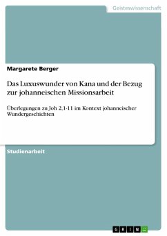 Das Luxuswunder von Kana und der Bezug zur johanneischen Missionsarbeit (eBook, ePUB)