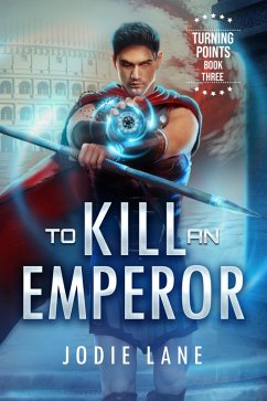 To Kill An Emperor (Turning Points, #4) (eBook, ePUB) - Lane, Jodie