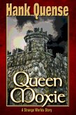Queen Moxie (Princess Moxie, #3) (eBook, ePUB) Queen Moxie (Princess Moxie, #3) (eBook, ePUB)