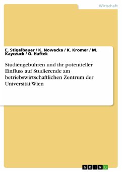 Studiengebühren und ihr potentieller Einfluss auf Studierende am betriebswirtschaftlichen Zentrum der Universität Wien (eBook, ePUB)