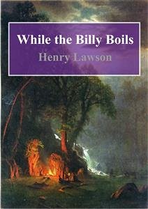 While the Billy Boils (eBook, PDF) - Lawson, Henry