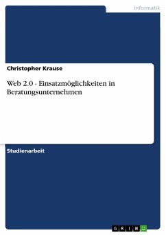 Web 2.0 - Einsatzmöglichkeiten in Beratungsunternehmen (eBook, ePUB) - Krause, Christopher