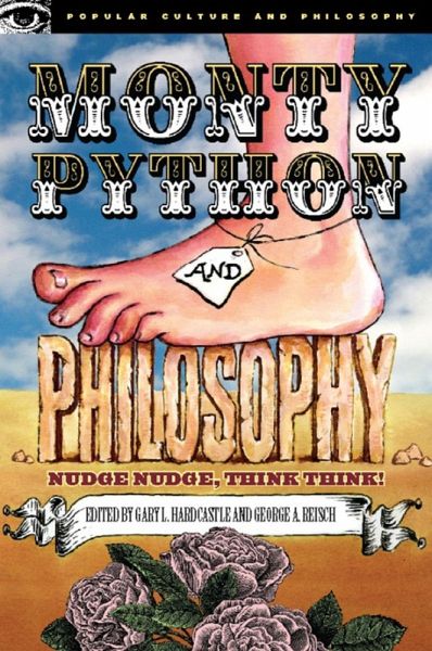 Monty Python and Philosophy (eBook, ePUB) Monty Python and Philosophy (eBook, ePUB)