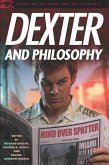 Dexter and Philosophy (eBook, ePUB)
