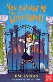 You Can't Make Me Go To Witch School! (eBook, ePUB)