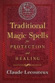 Traditional Magic Spells for Protection and Healing (eBook, ePUB)
