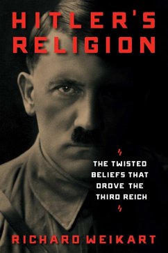 Hitler's Religion (eBook, ePUB) - Weikart, Richard