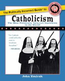 The Politically Incorrect Guide to Catholicism (eBook, ePUB)