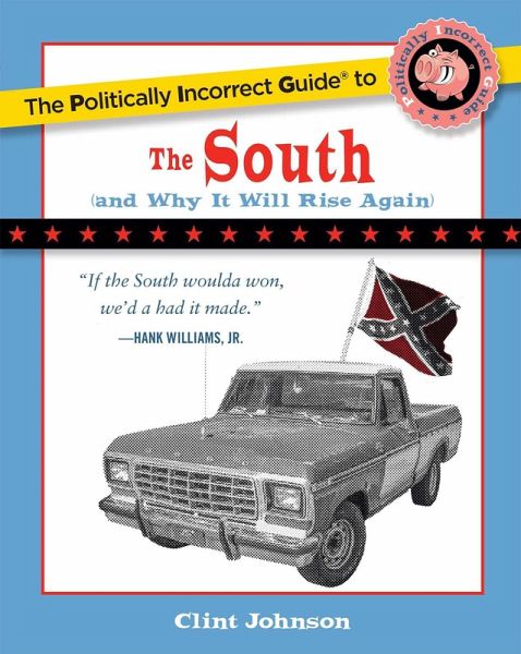 Politically Incorrect Guide to The South (eBook, ePUB)