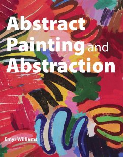 Abstract Painting and Abstraction (eBook, ePUB) - Williams, Emyr