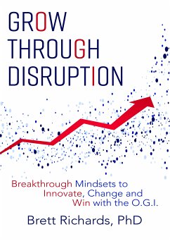 Grow Through Disruption (eBook, ePUB) - Richards, Brett