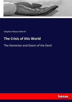 The Crisis of this World - Merrill, Stephen Mason