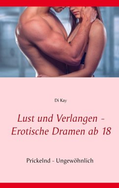 Cover Lust und Verlangen - Erotische Dramen ab 18
