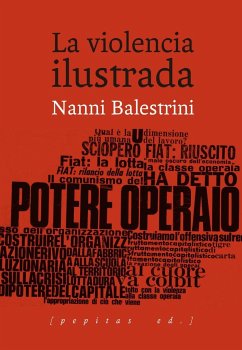 La violencia ilustrada - Balestrini, Nanni