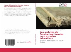 Los archivos de Seminarios: fuentes para estudios educativos - Pérez Ortiz, Guadalupe;Gonzalez, Francisco;Vivas, Agustín