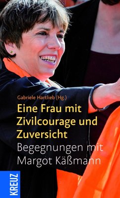 Eine Frau mit Zivilcourage und Zuversicht