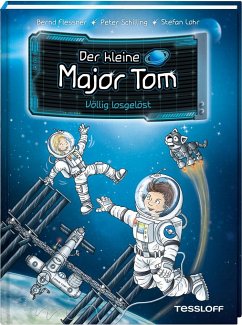 Völlig losgelöst / Der kleine Major Tom Bd.1 - Flessner, Bernd;Schilling, Peter