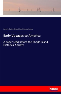 Early Voyages to America - Baxter, James P.;Historical Society, Rhode Island