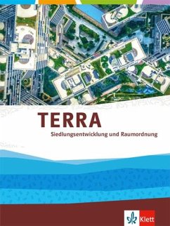 TERRA Siedlungsentwicklung. Themenband Klasse 10-13