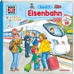 Eisenbahn / Was ist was Kindergarten Bd.9 - Weller-Essers, Andrea