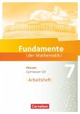 Fundamente der Mathematik 7. Schuljahr - Hessen - Arbeitsheft mit Lösungen