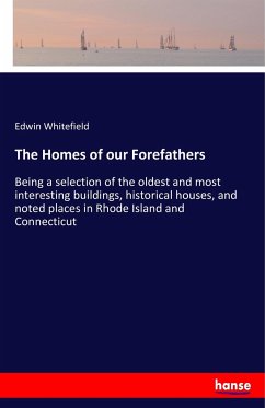 The Homes of our Forefathers - Whitefield, Edwin