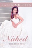 Naked, bare your soul (eBook, ePUB) Naked, bare your soul (eBook, ePUB)