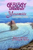 Geology Underfoot in Yosemite National Park (eBook, ePUB) Geology Underfoot in Yosemite National Park (eBook, ePUB)