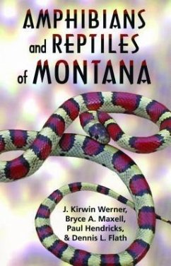 Amphibians and Reptiles of Montana (eBook, ePUB) - Werner, Kirwin J.; Maxell, Bryce A.; Hendricks, Paul