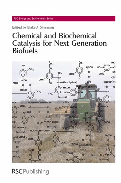 Chemical and Biochemical Catalysis for Next Generation Biofuels (eBook, ePUB) Chemical and Biochemical Catalysis for Next Generation Biofuels (eBook, ePUB)